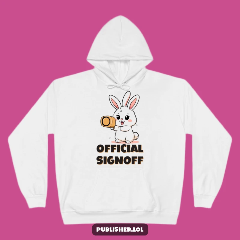 Funny Bunny Stamp Hoodie: Cozy Enthusiastic Productivity Sweatshirt