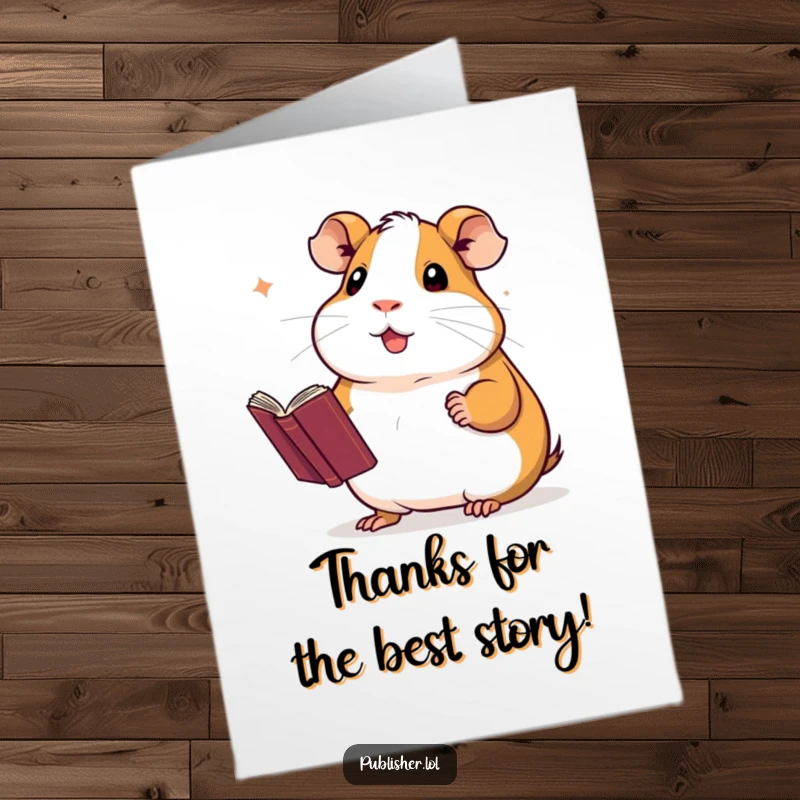 Funny Free Printable Thank You Card: Proud guinea pig proudly presenting a finished novel with a dramatic flourish.